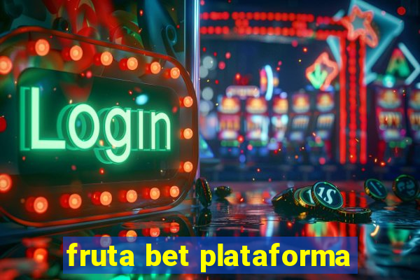 fruta bet plataforma